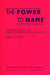 The Power to Name: Locating the Limits of Subject Representation in Libraries by H. a. Olson