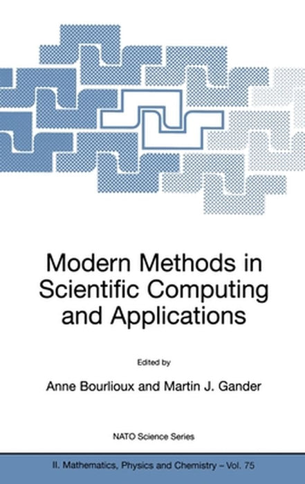Modern Methods in Scientific Computing and Applications by Anne Bourlioux