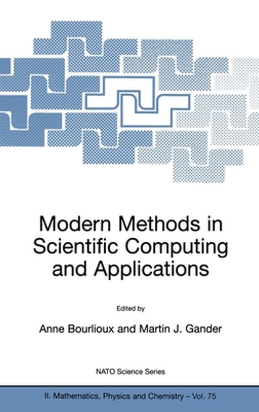 Modern Methods in Scientific Computing and Applications by Anne Bourlioux
