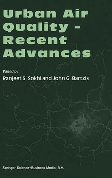 Urban Air Quality - Recent Advances by Ranjeet S. Sokhi