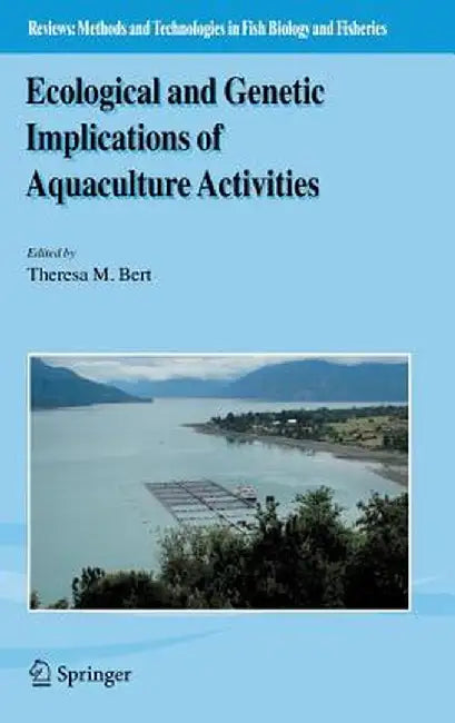 Ecological and Genetic Implications of Aquaculture Activities by Theresa M. Bert