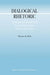 Dialogical Rhetoric by W. Slob