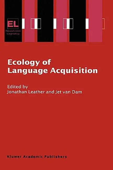 Ecology of Language Acquisition by J. H. Leather