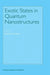 Exotic States in Quantum Nanostructures by Sarben Sarkar