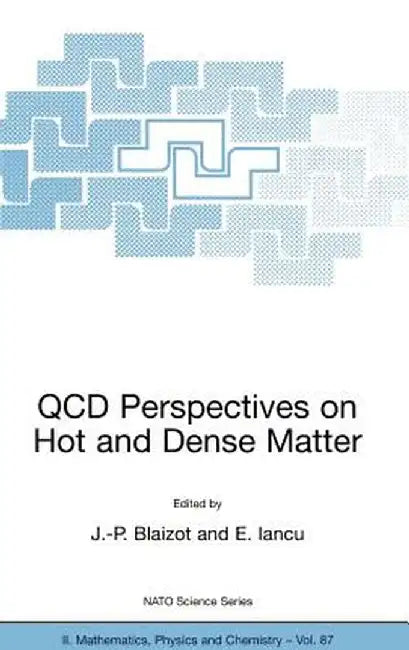 QCD Perspectives on Hot and Dense Matter by Jean-Paul Blaizot