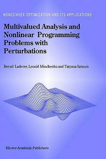 Multivalued Analysis and Nonlinear Programming Problems with Perturbations by B. Luderer