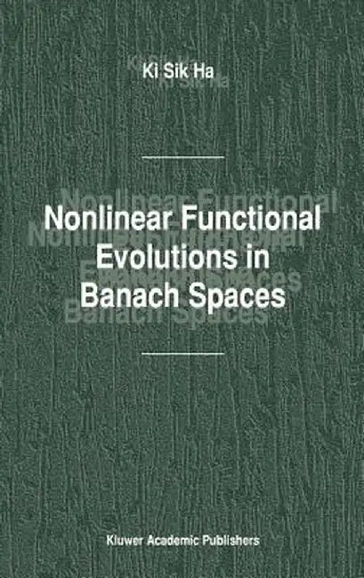 Nonlinear Functional Evolutions in Banach Spaces by Ki Sik Ha