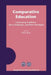 Comparative Education: Continuing Traditions, New Challenges, and New Paradigms by Mark Bray