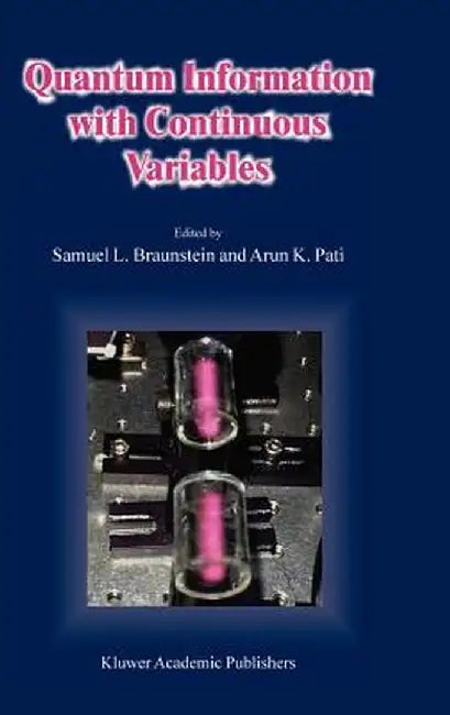 Quantum Information with Continuous Variables by S. L. Braunstein