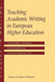 Teaching Academic Writing in European Higher Education by Lennart Björk
