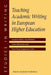 Teaching Academic Writing in European Higher Education by Lennart Björk