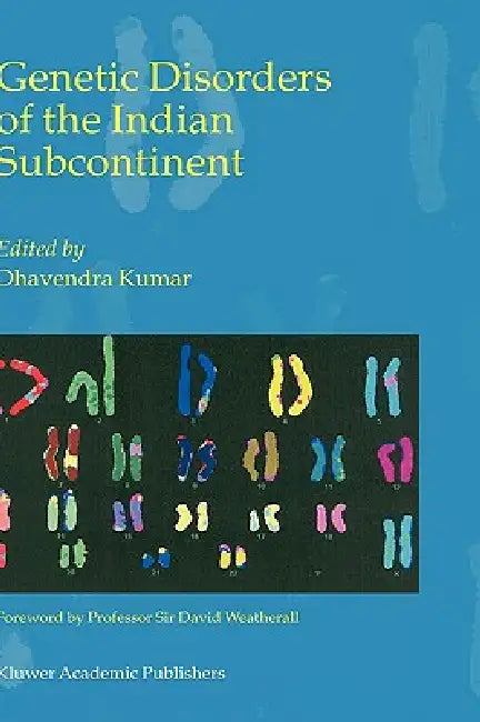 Genetic Disorders of the Indian Subcontinent by Dhavendra Kumar