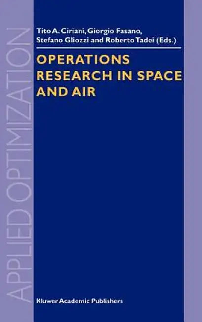 Operations Research in Space and Air by Tito A. Ciriani