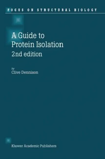 A Guide to Protein Isolation by C. Dennison
