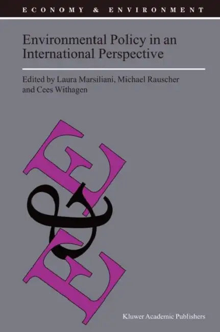Environmental Policy in an International Perspective by Laura Marsiliani, Michael Rauscher, Cees Withagen