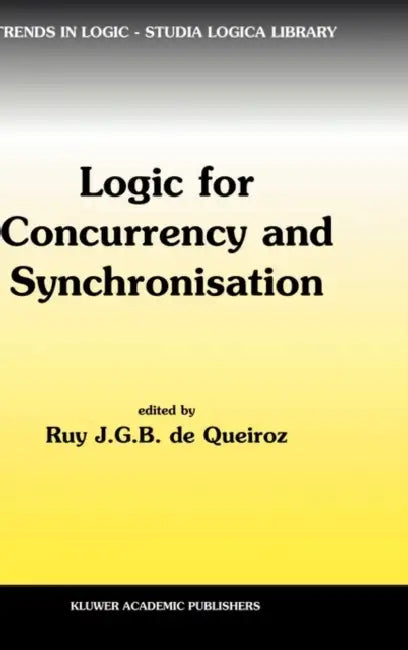 Logic for Concurrency and Synchronisation by R. J. de Queiroz