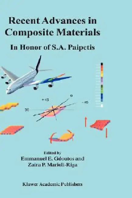 Recent Advances in Composite Materials: In Honor of S.A. Paipetis by E. E. Gdoutos, Zaira Marioli-Riga