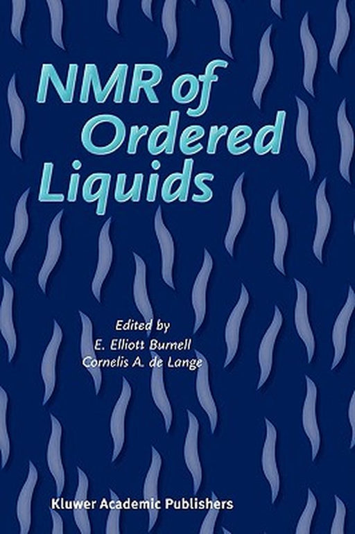NMR of Ordered Liquids by E. E. Burnell