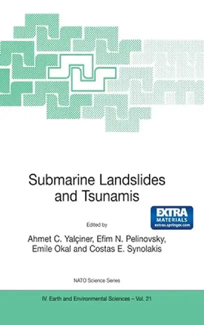 Submarine Landslides and Tsunamis by Ahmet C. Yalciner