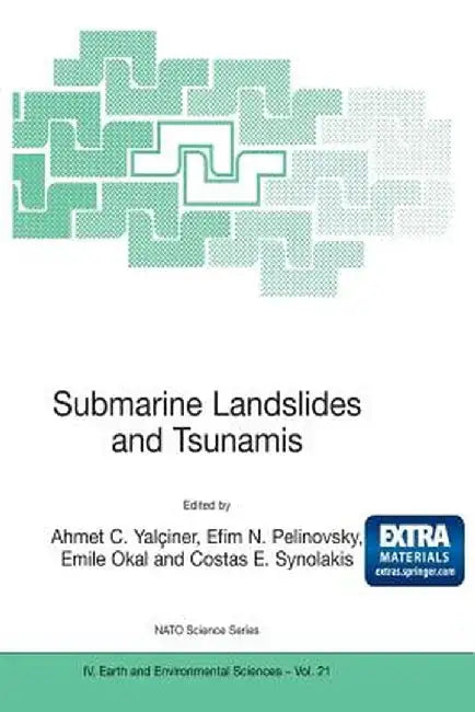 Submarine Landslides and Tsunamis by Ahmet C. Yalçiner