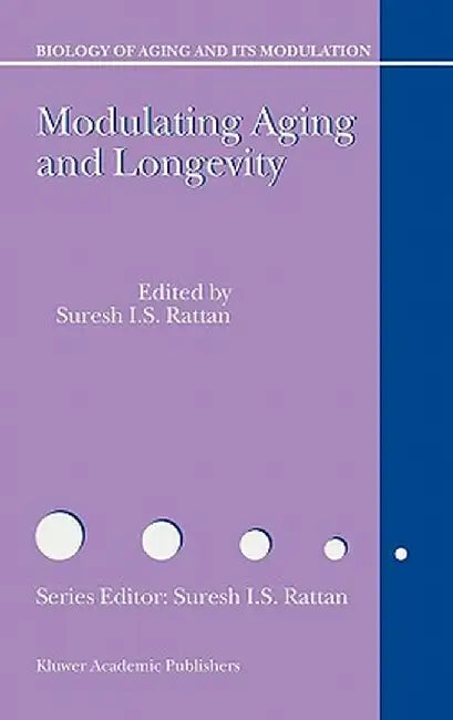 Modulating Aging and Longevity by S. I. Rattan