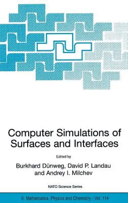 Computer Simulations of Surfaces and Interfaces by Burkhard Dünweg