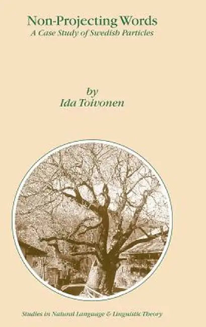 Non-Projecting Words: A Case Study of Swedish Particles by I. Toivonen