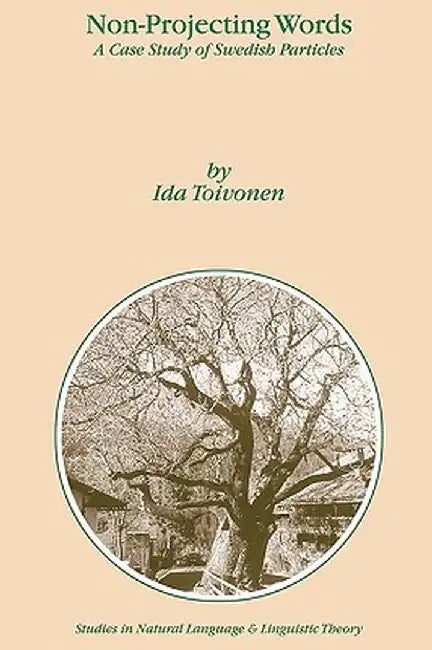 Non-Projecting Words: A Case Study of Swedish Particles by I. Toivonen