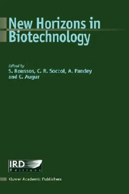 New Horizons in Biotechnology by S. Roussos, C. R. Soccol, Ashok Pandey