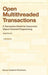 Open Multithreaded Transactions: A Transaction Model for Concurrent Object-Oriented Programming by Jörg Kienzle