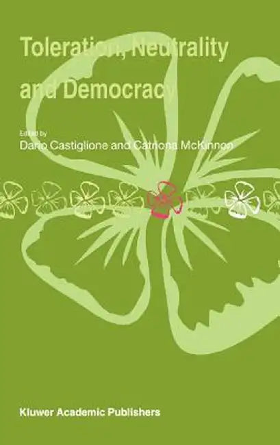 Toleration, Neutrality and Democracy by Dario Castiglione