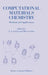 Computational Materials Chemistry: Methods and Applications by L. A. Curtiss