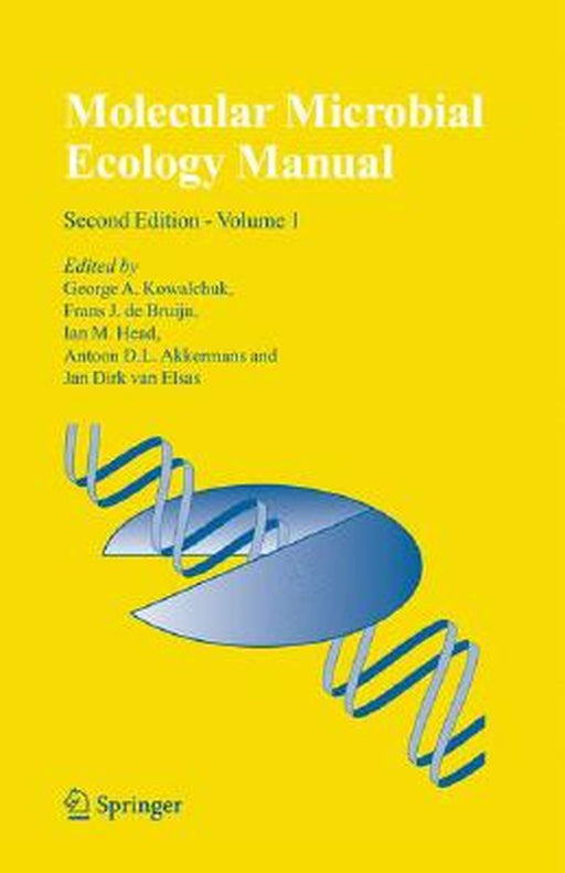 Molecular Microbial Ecology Manual by George A. Kowalchuk