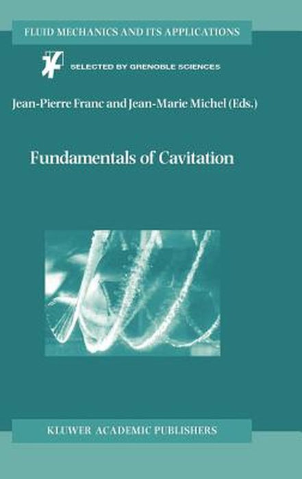Fundamentals of Cavitation by Jean-Pierre Franc