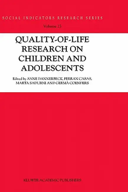 Quality-Of-Life Research on Children and Adolescents by Anne Dannerbeck