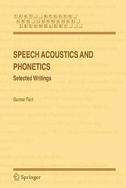 Speech Acoustics and Phonetics: Selected Writings by Gunnar Fant