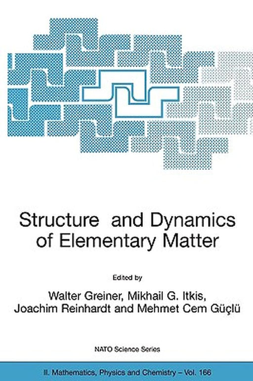 Structure and Dynamics of Elementary Matter by Walter Greiner