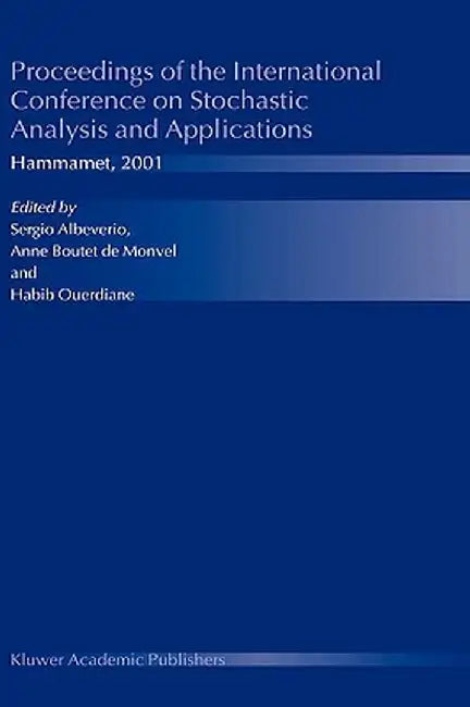 Proceedings of the International Conference on Stochastic Analysis and Applications: Hammamet, 2001 by Sergio Albeverio
