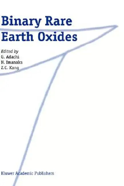 Binary Rare Earth Oxides by G. Adachi
