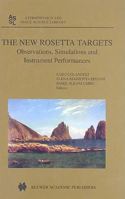 The New Rosetta Targets: Observations, Simulations and Instrument Performances by Luigi Colangeli
