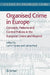 Organised Crime in Europe: Concepts, Patterns and Control Policies in the European Union and Beyond by Cyrille Fijnaut, Letizia Paoli