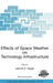 Effects of Space Weather on Technology Infrastructure: Proceedings of the NATO Arw on Effects of Space Weather on Technology Infrastructure, Rhodes, G by Ioannis A. Daglis