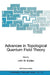 Advances in Topological Quantum Field Theory: Proceedings of the NATO Adavanced Research Workshop on New Techniques in Topological Quantum Field Theor by John M. Bryden