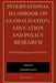 International Handbook on Globalisation, Education and Policy Research: Global Pedagogies and Policies by Joseph Zajda