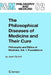 The Philosophical Diseases of Medicine and Their Cure: Philosophy and Ethics of Medicine, Vol. 1: Foundations by Josef Seifert