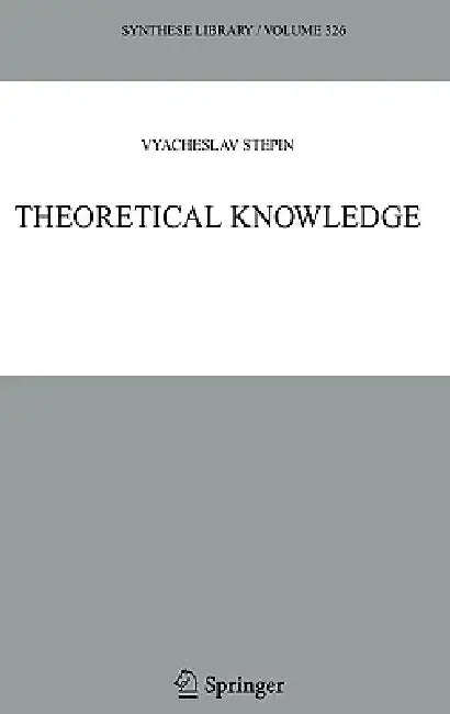 Theoretical Knowledge by Vyacheslav S. Stepin