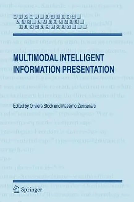 Multimodal Intelligent Information Presentation by Oliviero Stock