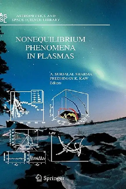 Nonequilibrium Phenomena in Plasmas by A. Surjalal Sharma, P. Kaw
