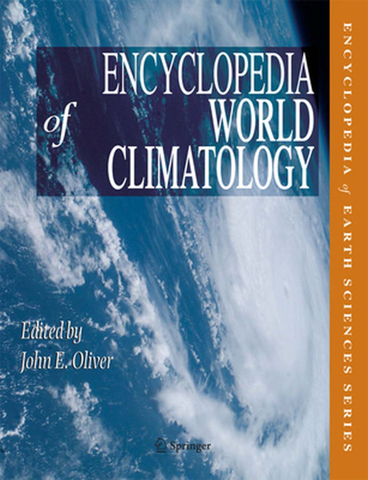 Encyclopedia of World Climatology by John E. Oliver