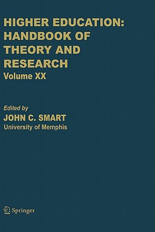 Higher Education: Handbook of Theory and Research by J. C. Smart